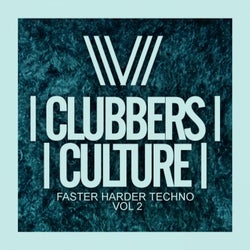 Clubbers Culture: Faster Harder Techno, Vol.2