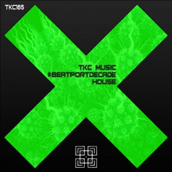 TKC Music #BeatportDecade House