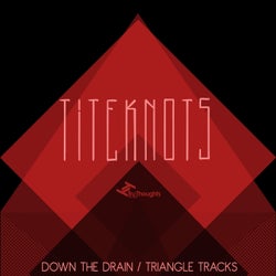 Down the Drain / Triangle Tracks