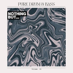 Nothing But... Pure Drum & Bass, Vol. 26