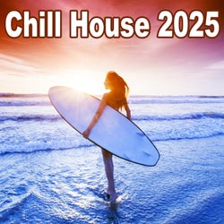 Chill House 2025 (Chill Hits, Good Summer Vibes Only)