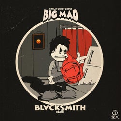 Big Mad (BLVCKSMITH Remix)