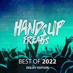 Best of Hands up Freaks 2k22 (Deejay Edition)