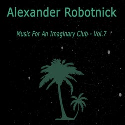 Music for an Imaginary Club Vol. 7