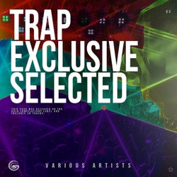 Trap Exclusive Selected