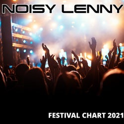 NOISY LENNYS FESTIVAL CHART 2021