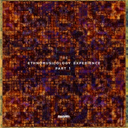 The Ethnomusicology Experience (Part-1)