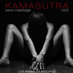 Kamasutra Sexy Massage, Vol. 2: Love Making Soundscapes