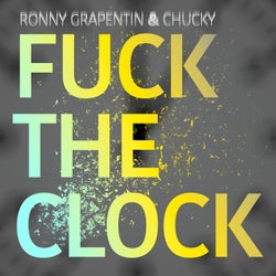 Fuck the Clock (Chucky in Love Mix)