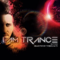 I AM TRANCE - 009 (SELECTED BY TOREGUALTO)