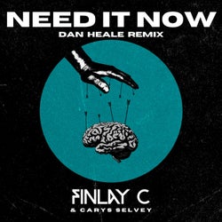 Need It Now (Dan Heale Remix)