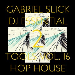 DJ Essential Tools, Vol. 16: Hop House 2