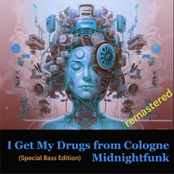 I Get My Drugs from Cologne (Special Bass Edition)