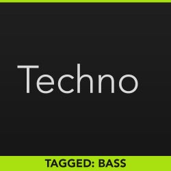 Top Tags: Techno - Bass