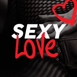 Sexy Love (Sensual Erotic Electronic Lounge Music Selection 2020)