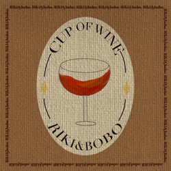 Cup Of Wine (BOBO Version)