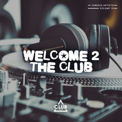 Welcome To The Club Vol. 15