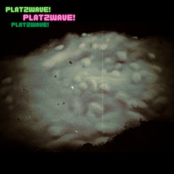 Platzwave! Platzwave! Platzwave!