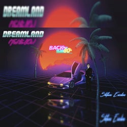 Dreamland (Feel the 80s)