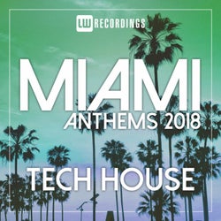 Miami 2018 Anthems Tech House