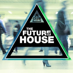 The Future Of House Vol. 1