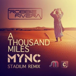 A Thousand Miles - MYNC Stadium Remix