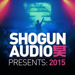 Shogun Audio Presents: 2015