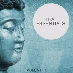 Thai Essentials, Vol. 2 (Relaxing Meditation, Yoga & Wellness Music)