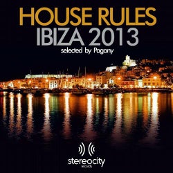 House Rules Ibiza 2013 (Essential House, Deep & Soulful New Tracks Selected By Pagany)