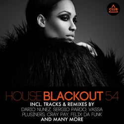House Blackout Vol. 54