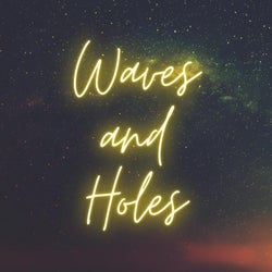 Waves and Holes