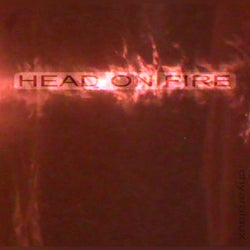 HEAD ON FIRE