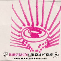 Serene Velocity - A Stereolab Anthology