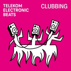 Clubbing (By Telekom Electronic Beats)