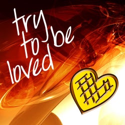 Try to be loved..!