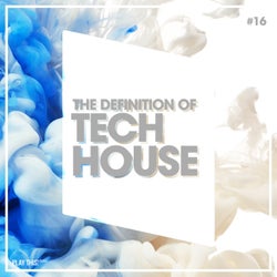 The Definition Of Tech House, Vol. 16