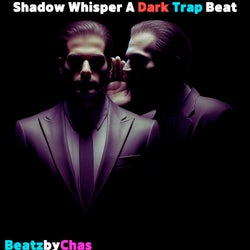 Shadow Whisper a Dark Trap Beat