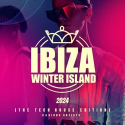 Ibiza Winter Island 2024 (The Tech House Edition)