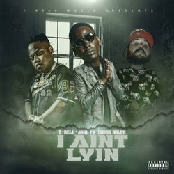 I Ain't Lyin (feat. Young Dolph)