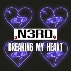 BREAKING MY HEART