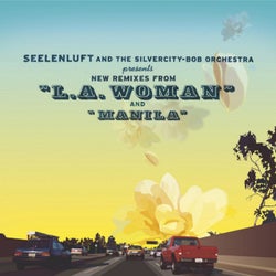 L.A. Woman / Manila (Remixes)