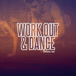 Work Out & Dance!, Vol. 1 (Pushing Fitness & Clubbing Beats)