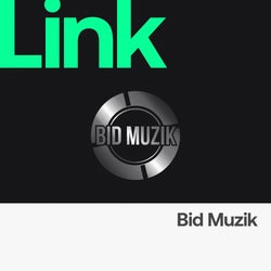 LINK Label | Bid Muzik
