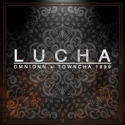 LUCHA (feat. Towncha 1999)