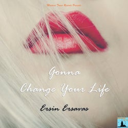 Gonna Change Your Life