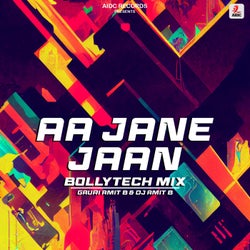 Aa Jane Jaan (BollyTech Mix)