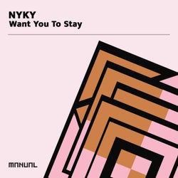 Want You To Stay