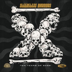 SLEEVELESS WARRIORS : TEN YEARS OF BASS