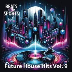 Future House Hits, Vol. 9