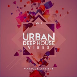 Urban Deep-House Vibes, Vol. 3
